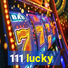 111 lucky